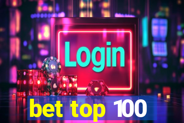 bet top 100